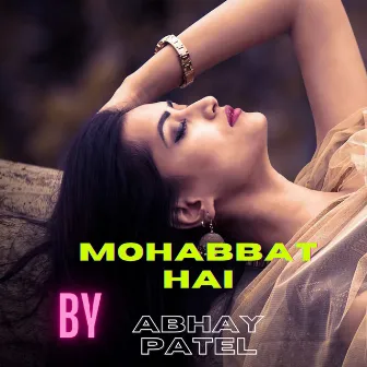 Mohabbat hai by Abhay patel