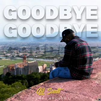 Goodbye by Lil Santt