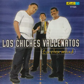 La Otra Mitad by Los Chiches Vallenatos