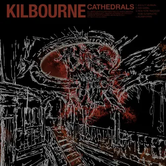 Cathedrals EP by Kilbourne