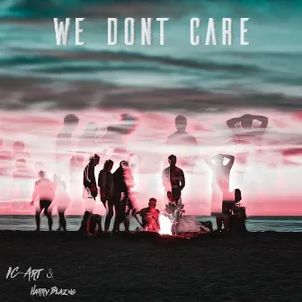 We Dont Care by IC-Art