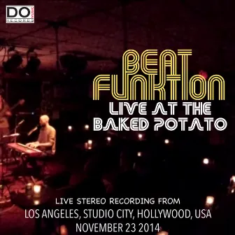 Live at the Baked Potato by Beat Funktion