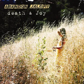 Death & Joy by Abandon Jalopy