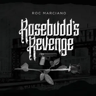 Rosebudd's Revenge by Roc Marciano