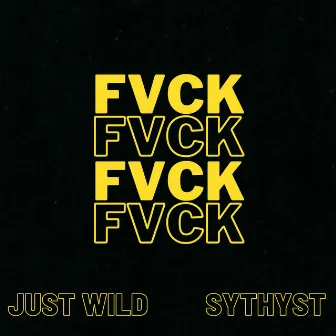 Fvck by JUST WILD