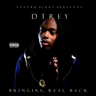 Bringing Real Back by Dtrey