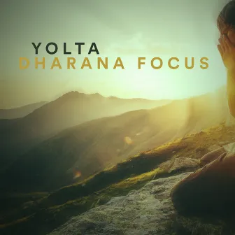 Dharana Focus by Yolta