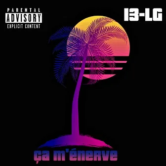 Ça m'énerve by 13-LG