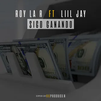 Sigo Ganando by Roy La R