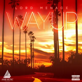 Way Up by Lord Menace