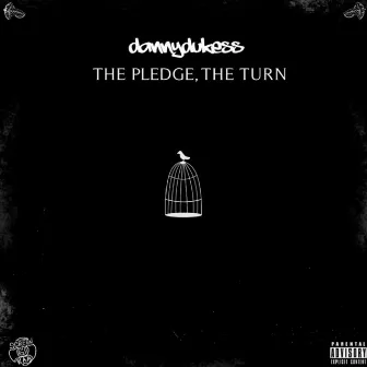 THE PLEDGE, THE TURN EP by dannydukess