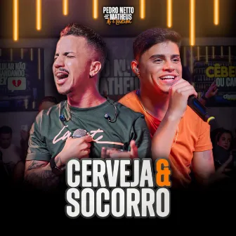 Cerveja e Socorro (Ao Vivo) by Pedro Netto e Matheus