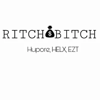 Ritch Bitch by Hupore