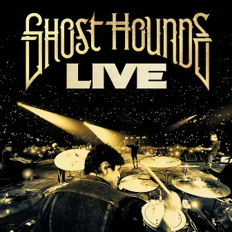 Ghost Hounds Live by Ghost Hounds