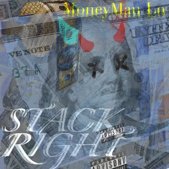 MoneyMan Lo (Stack Right) by MoneyMan Lo