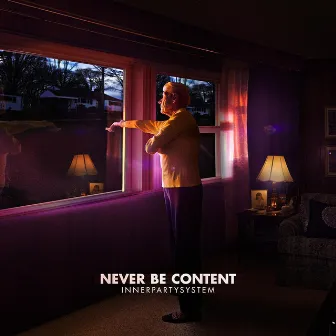 Never Be Content EP by Innerpartysystem