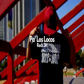 Pa' los Locos by Reck3H