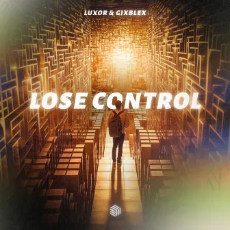 Lose Control by Luxor