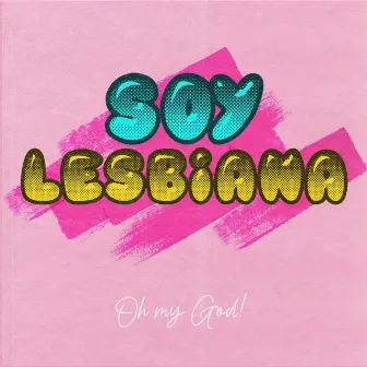 Soy Lesbiana by Venga, Bea