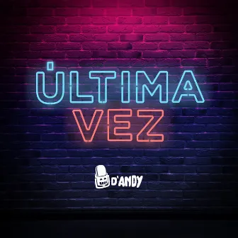 Última Vez by D Andy