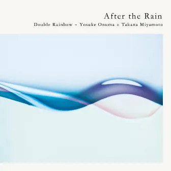 After the Rain by Yosuke Onuma