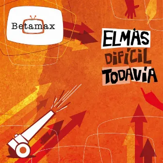 El más difícil todavía by BetaMax