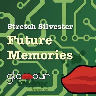 Future Memories by Stretch Silvester