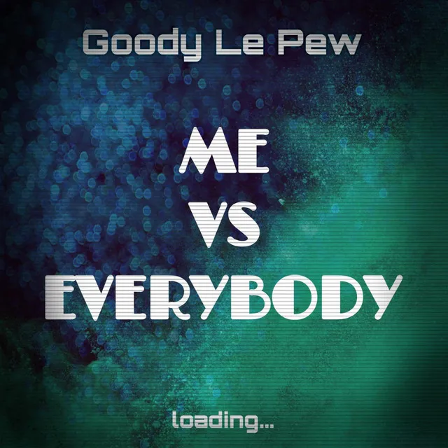 Me VS Everybody