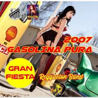 Gasolina Pura 2007 by Unknown Artist