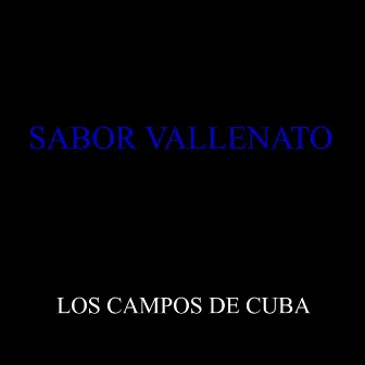 Los Campos de Cuba by Sabor Vallenato