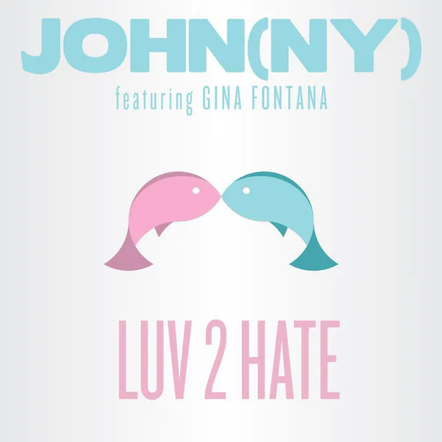 Luv 2 Hate (feat. Gina Fontana)