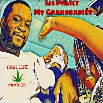 My Grandbabies by Lil Phlict