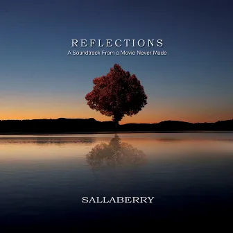 Reflections - a Soundtrack From a Movie Never Made by Sallaberry