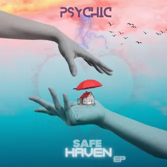 Safe Haven by Psychic