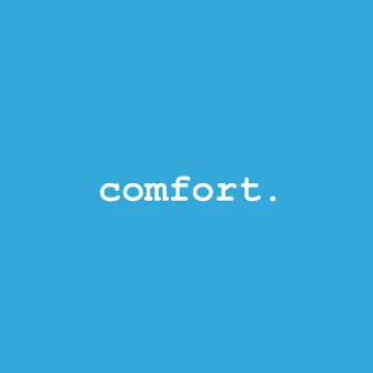 comfort. by Ishan