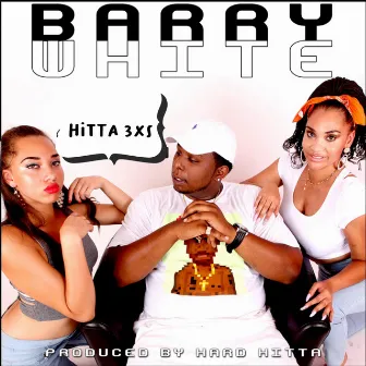 Barry White by Hitta 3xs