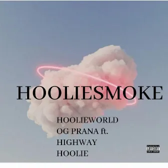 HOOLIESMOKE (timeless hits) by OG Prana the G.M.S.E.