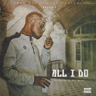 All I Do by vellie p