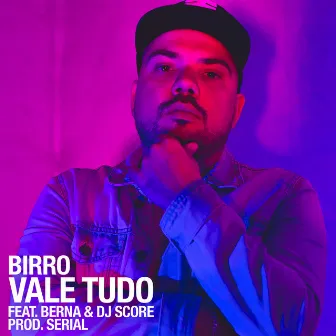 Vale Tudo by Birro