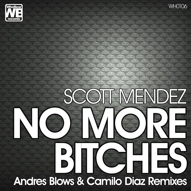 No More Bitches - Andres Blows Remix