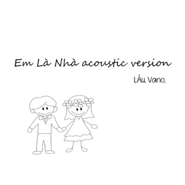 Em Là Nhà (Acoustic Version)