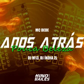 Anos Atrás Pouca Beleza by DJ INDIA ZL