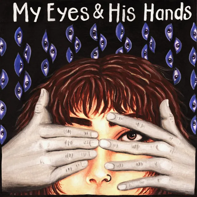 My Eyes & His Hands