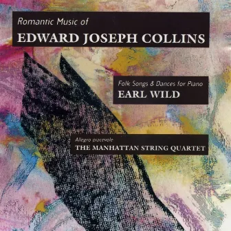 Romantic Music of Edward Joseph Collins by Manhattan String Quartet