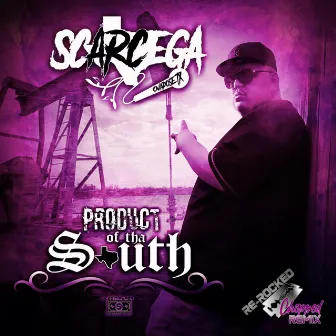 Product of Tha South (Re-Rocked & Chopped Remix) by Scarcega