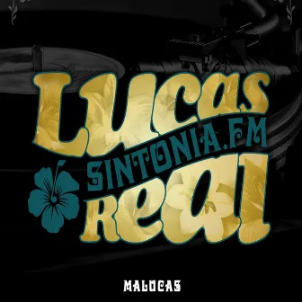 Malucas by Lucas Real