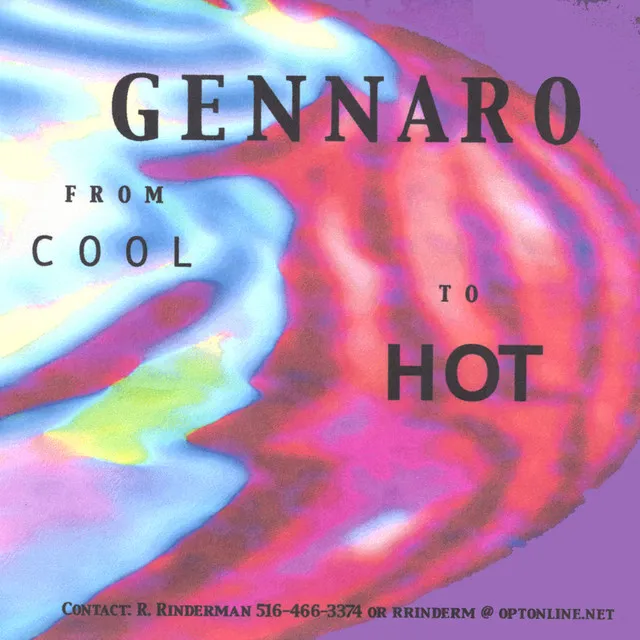 Gennaro...From Cool To Hot