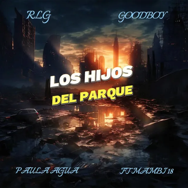 LOS HIJOS DEL PARQUE - Freestyle