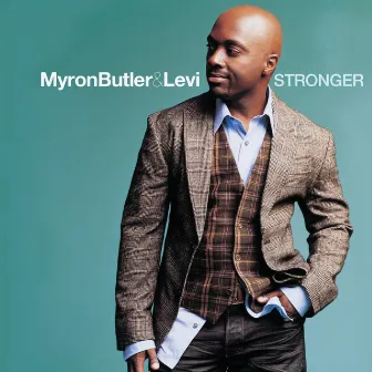 Stronger by Myron Butler & Levi