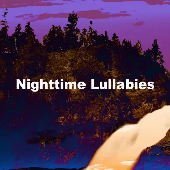 Nighttime Lullabies by Dreamtime Music